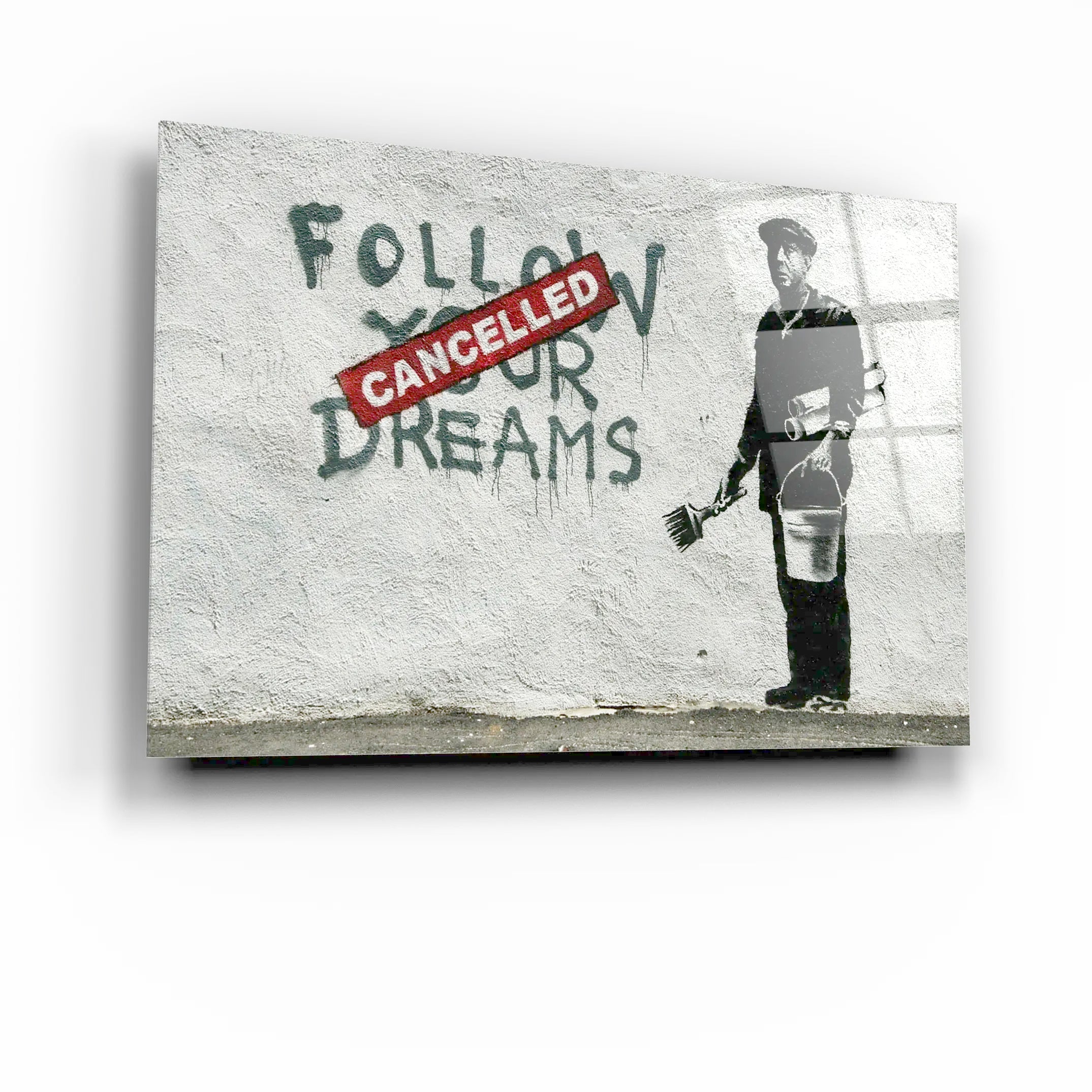 Banksy Follow Your Dreams Cancelled Glass Printing Wall Art